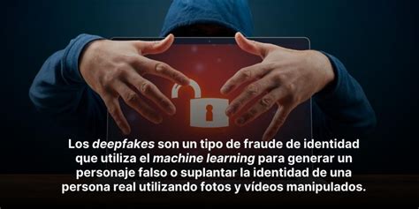 Deepfakes Cómo Evitar El Robo De Identidad Digital Y Afrontar Esta Nueva Amenaza Para Las