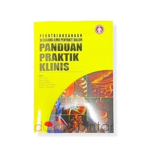 Jual Buku Kedokteran Penatalaksanaan Di Bidang Ilmu Penyakit Dalam Panduan Praktik Klinis Ppk