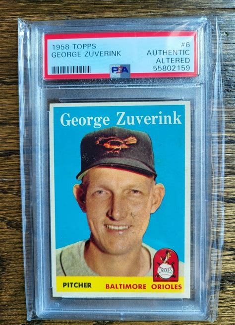 1958 TOPPS George Zuverink 6 PSA AUTHENTIC AA POP 1 Orioles Tigers