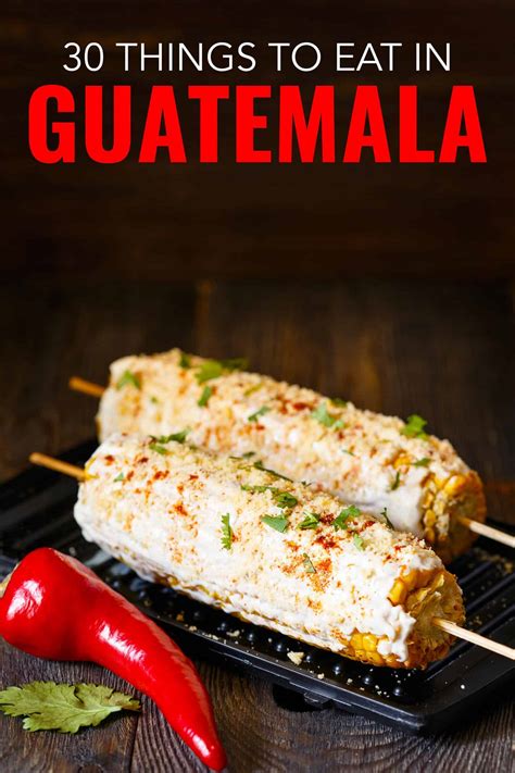 Traditional Guatemalan Food: 30 Dishes You'll Love!