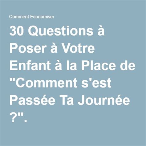 Questions Poser Votre Enfant La Place De Comment S Est Pass E