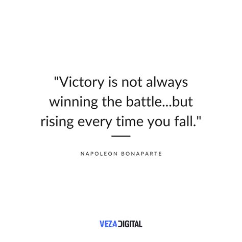 Victory Is Not Always Winning The Battlebut Rising Every Time You