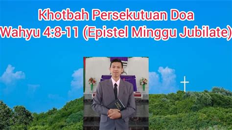 Khotbah Persekutuan Doa Epistel Minggu Kantante Wahyu 4 8 11 YouTube