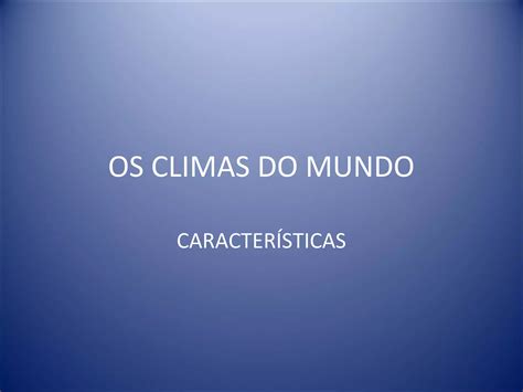 Os Climas Do Mundo PPT