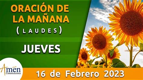 Laudes oración de la mañana jueves 16 febrero 2023 Padre Carlos yepes