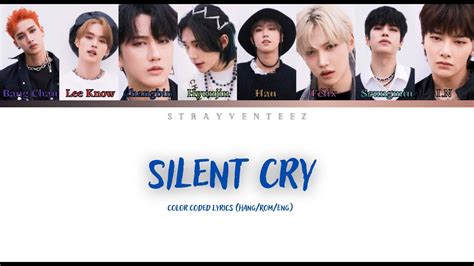 Stray Kids Silent Cry Color Coded Lyrics Hanromeng Youtube