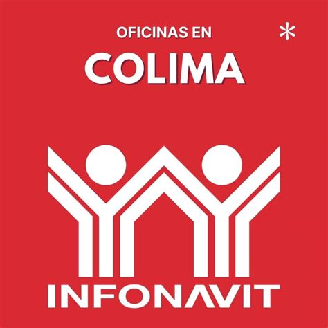 Infonavit Colima Oficinas horarios y créditos disponibles