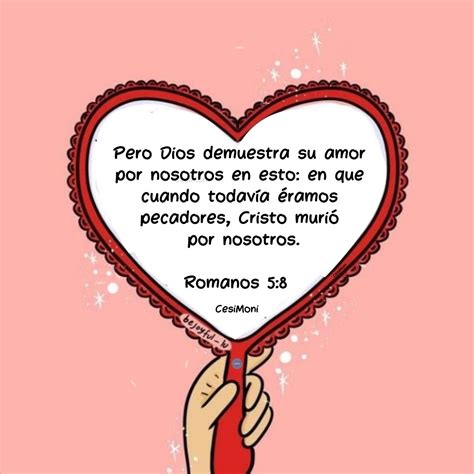 Dios Demuestra Su Amor Por Nosotros En Esto Romanos 5 8 Dios Amor