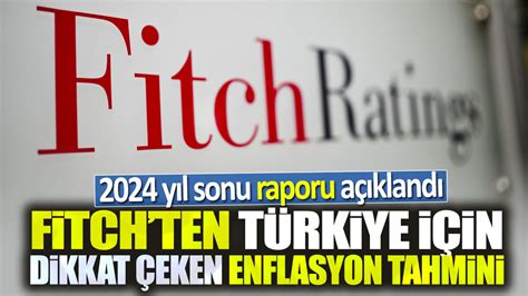 Fitch ten Türkiye için dikkat çeken yıl sonu enflasyon tahmini