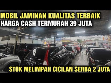 MURAH DAN BERKUALITAS CEK HARGA MOBIL BEKAS DI SHOWROOM TIRA AUTO