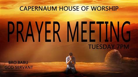 PRAYER MEETINGby Bro Babu God Servant Capernaum House Of Worship