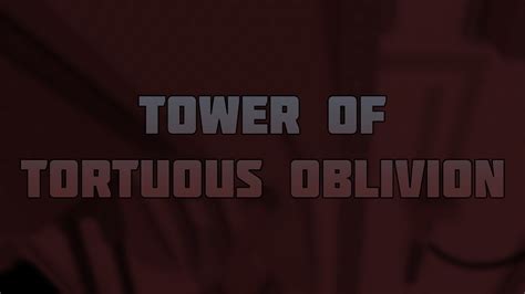 Catastrophic Tower Of Tortuous Oblivion Jtoh The Eternal Abyss