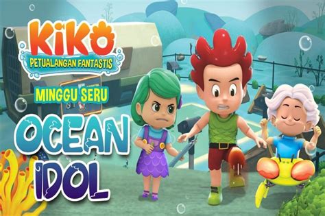 Minggu Seru Bersama Kiko Di Episode Ocean Idol