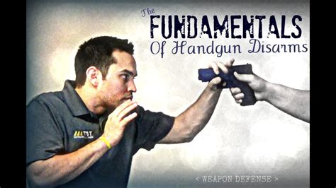 Fundamentals Of Handgun Disarming Youtube