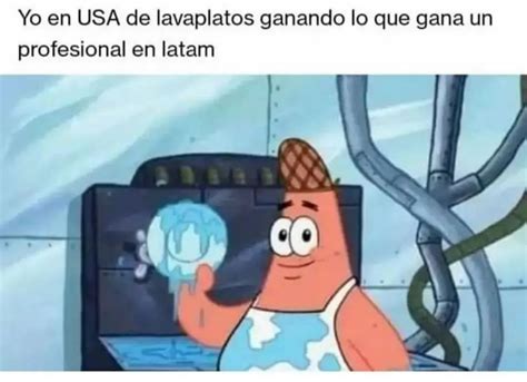 Yo En Usa De Lavaplatos Ganando Lo Que Gana Un Profesional En Latam