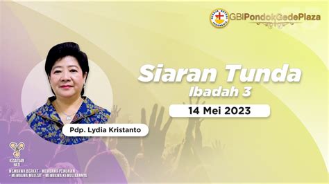 Siaran Tunda Ibadah Ke Minggu Bersama Pdp Lydia Kristanto