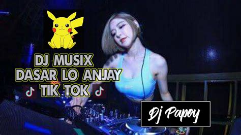 Dj Dasar Lo Anjay 🎵tiktok🎵 Youtube