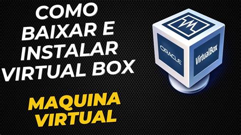 Como Baixar E Instalar Virtual Box Atualizado YouTube