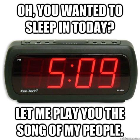 I Love The Sound Of My Alarm Clock Said No One Ever Alarm Clock Rage