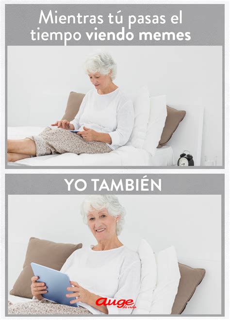 Sea La Edad Que Tengas Nos Encanta El Humor De Los Memes Ver Memes