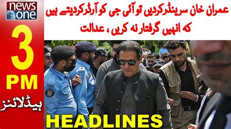 Pm Headlines Current Situation Outside Zaman Park Imran Khan