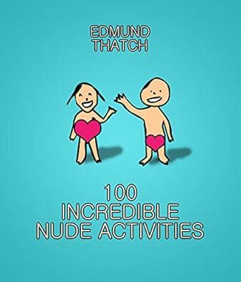 Incredible Nude Activities EBook Thatch Edmund Amazon In Kindle Store