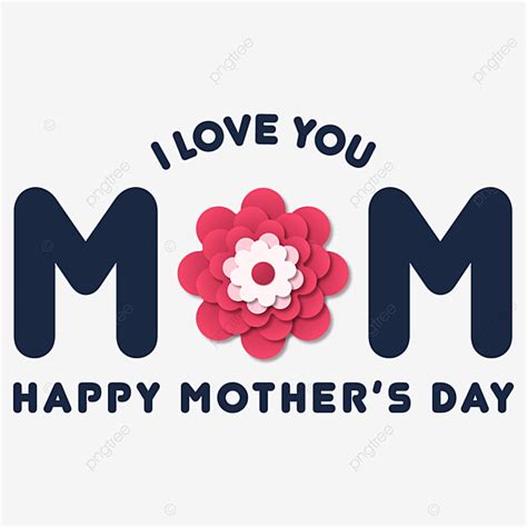 Love You Mom Vector Png Images I Love You Mom Mothers Day Special