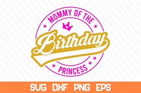 Mommy Of The Birthday Princess Svg Graphic By Nazrulislam