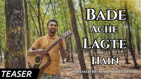 Bade Achhe Lagte Hain Teaser Amit Kumar Pramit Kumar Unplugged Youtube