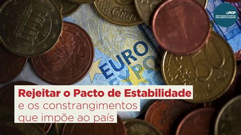 Rejeitar O Pacto De Estabilidade E Os Constrangimentos Que Imp E Ao