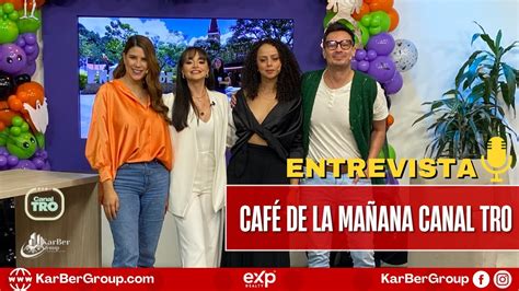 Entrevista Caf De La Ma Ana Canal Tro Karber Group Youtube