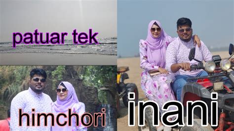 Day Inani Beach Himchori Patuar Tek Himel Monika Vlog