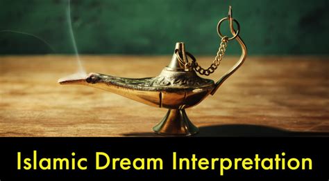 Islamic Dream Interpretation Meaning Of Your Dreams In Islam