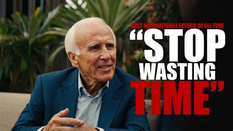 Stop Wasting Your Life Jim Rohn Motivation Best Motivational Speech