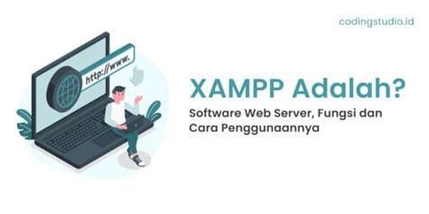 Xampp Adalah Pengertian Fungsi Dan Cara Installnya