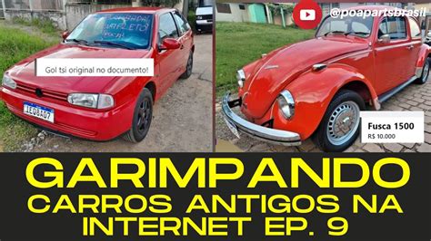 GARIMPANDO CARROS ANTIGOS NA INTERNET EP 9 YouTube