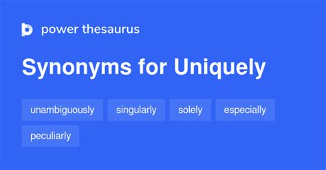 UNIQUELY Synonyms: 848 Similar Words & Phrases