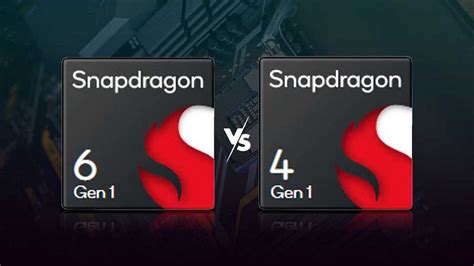 Qualcomm Snapdragon 6 Gen 1 Vs Snapdragon 4 Gen 1 Processor: Latest ...