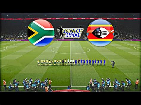 SOUTH AFRICA Vs ESWATINI INTERNATIONAL FRIENDLY MATCH 2023 YouTube