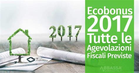 Ecobonus Tutte Le Agevolazioni Fiscali Previste