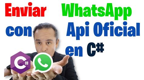 Enviar Mensajes Con Api Oficial De WhatsApp En C YouTube