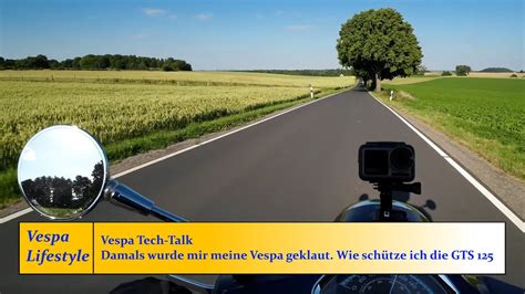 Tech Talk Damals wurde mir meine Vespa geklaut Wie schütze ich heute