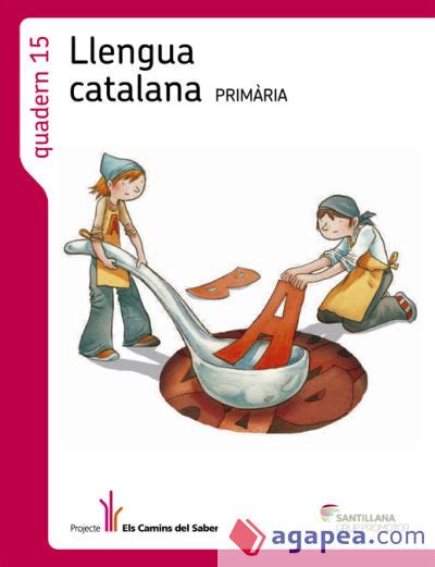 PROJECTE ELS CAMINS DEL SABER QUADERN DE LLENGUA CATALANA 15 5