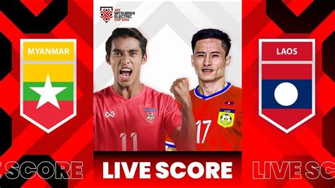 Live Score Myanmar Vs Laos Aff Cup Youtube