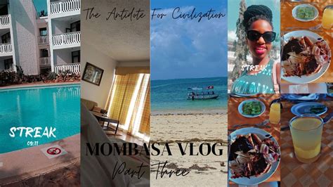 Mombasa Vlog Part Three Youtube