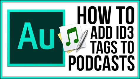 How To Add Metadata And ID3 Tags To Your Podcasts In Adobe Audition