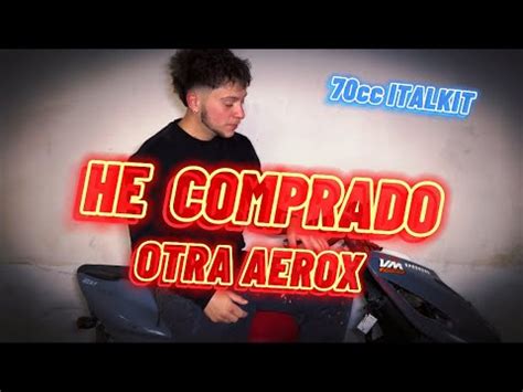 HE COMPRADO OTRA AEROX TRUCADA 70cc ITALKIT Rotor YouTube