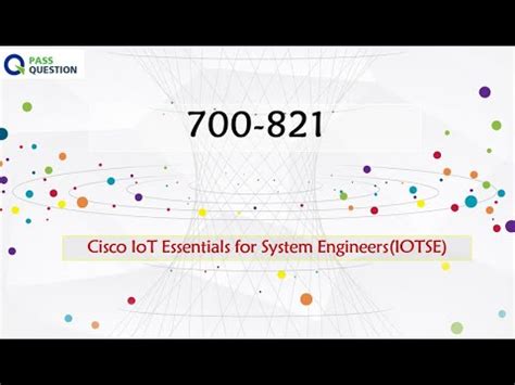 Iotse Dumps Cisco Iot Essentials For System Engineers Youtube