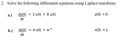 Solved 2 Solve The Following Differential Equations Using