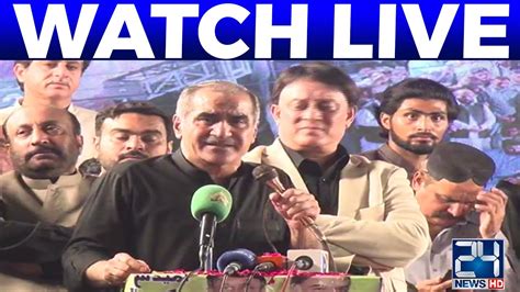 LIVE PMLN Leader Khawaja Saad Rafique Address To Jalsa 24NewsHD